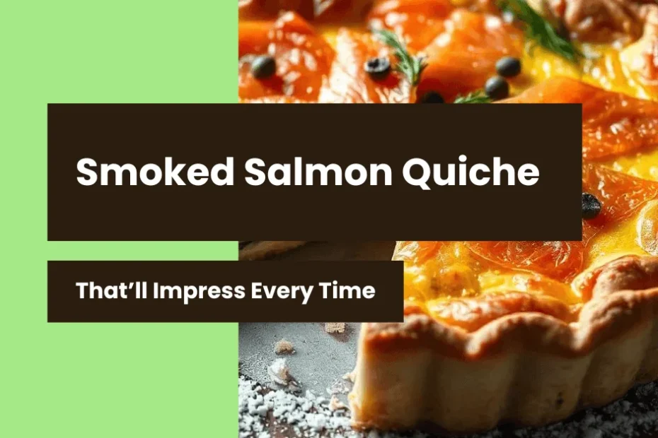 Smoked Salmon Quiche